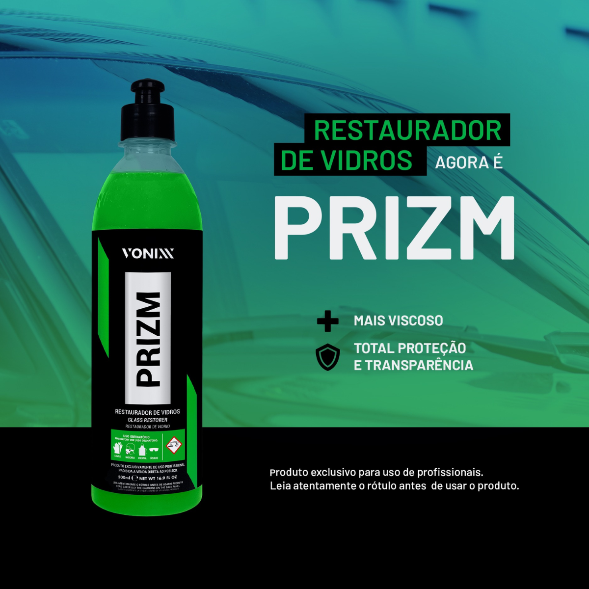 Restaurador de Vidros Vonixx Prizm 500ml – Polimento e Clareza Automotiva